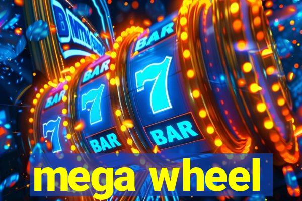 mega wheel