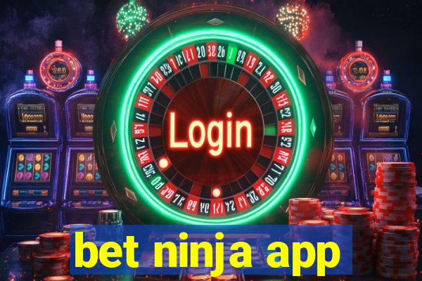 bet ninja app