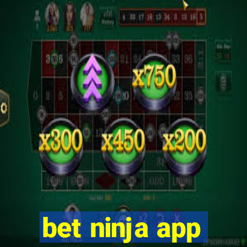 bet ninja app