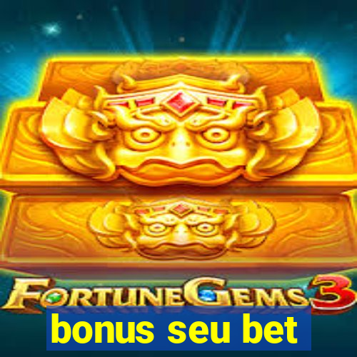 bonus seu bet