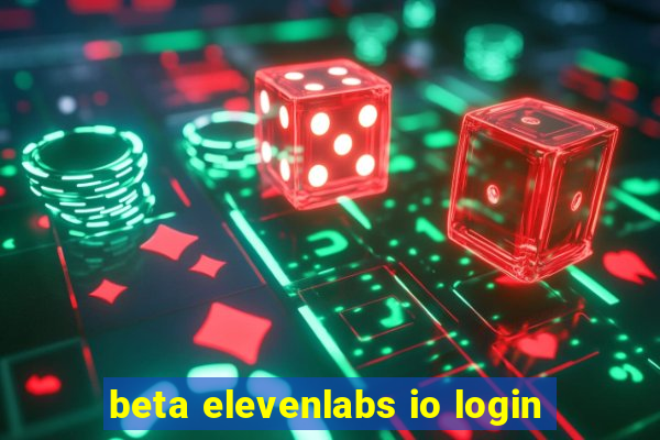 beta elevenlabs io login