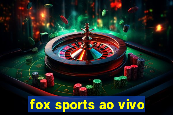 fox sports ao vivo