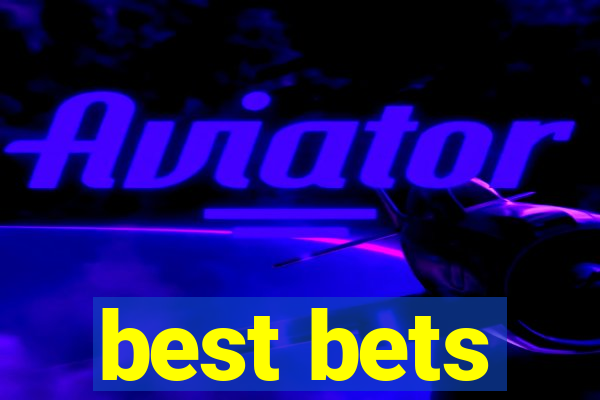 best bets