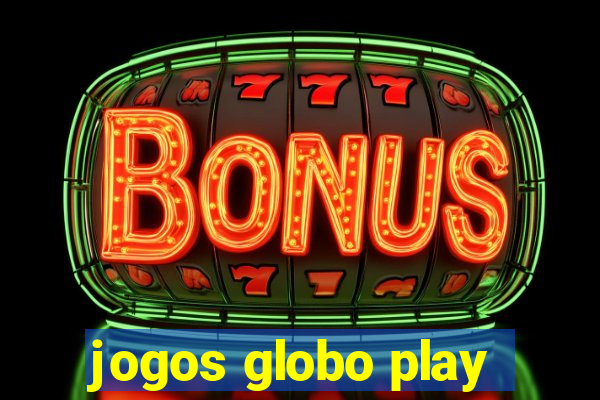 jogos globo play