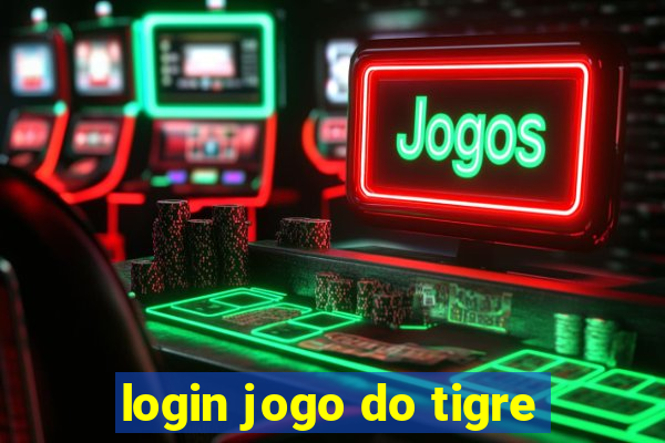 login jogo do tigre