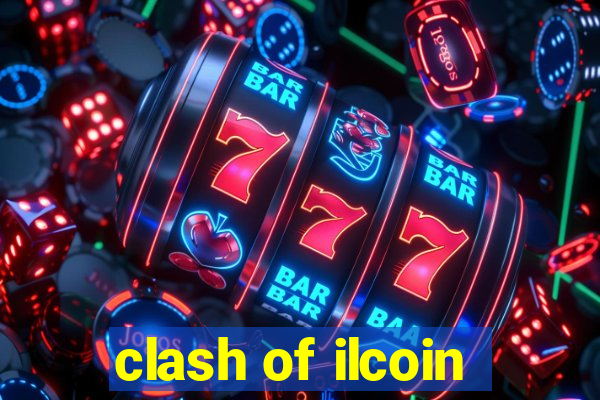 clash of ilcoin