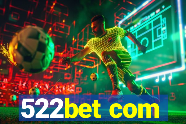 522bet com