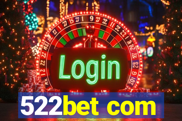 522bet com