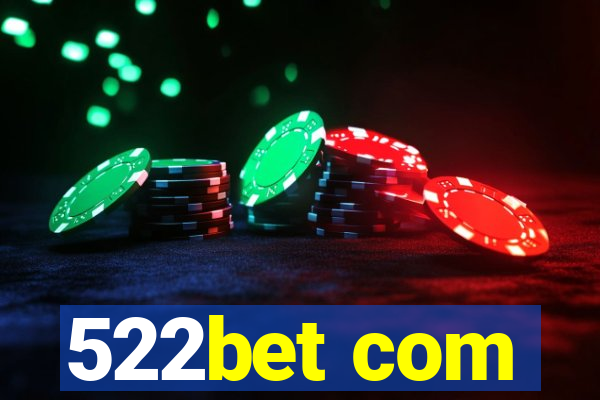 522bet com