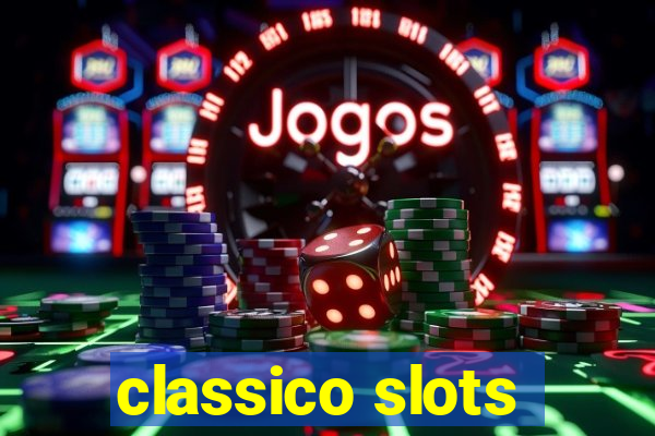 classico slots