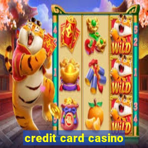 credit card casino