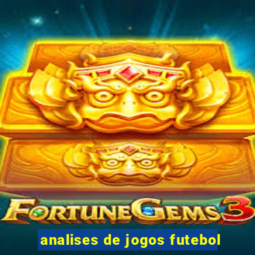 analises de jogos futebol