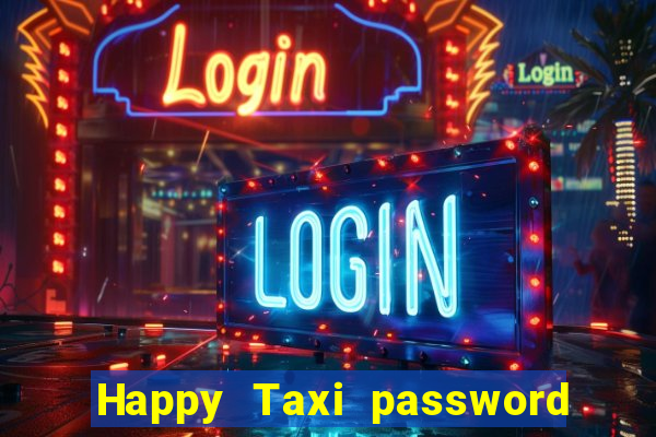 Happy Taxi password road 96 road 96 senha do cofre