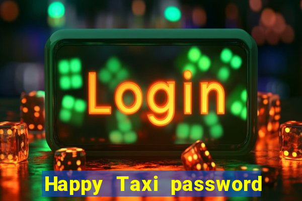 Happy Taxi password road 96 road 96 senha do cofre