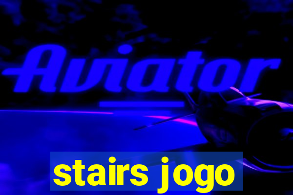 stairs jogo