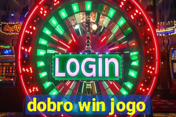 dobro win jogo