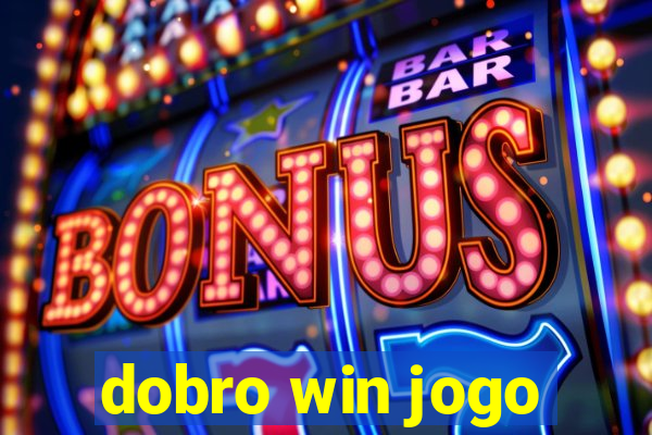 dobro win jogo