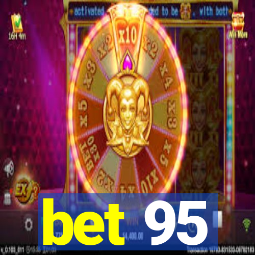 bet 95