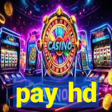 pay hd