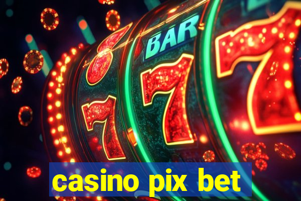 casino pix bet