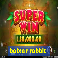 baixar rabbit