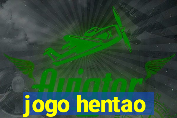 jogo hentao