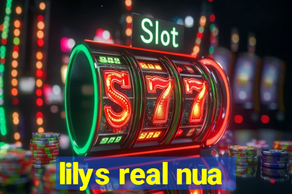 lilys real nua