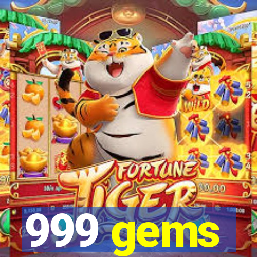 999 gems