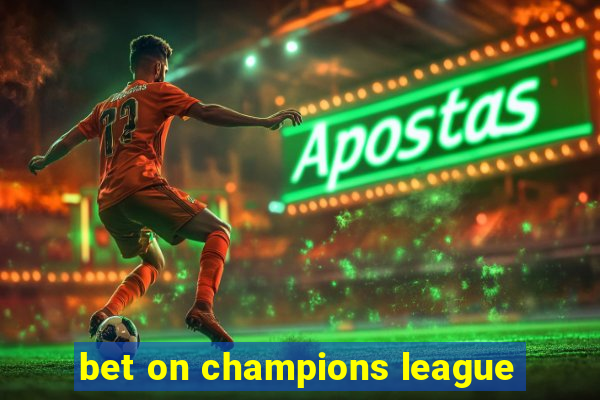 bet on champions league