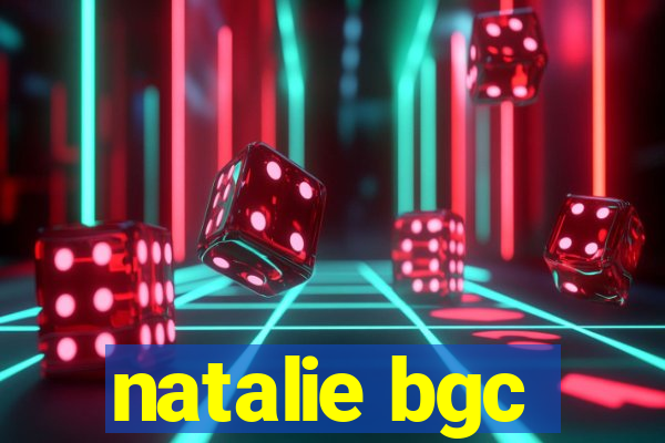 natalie bgc