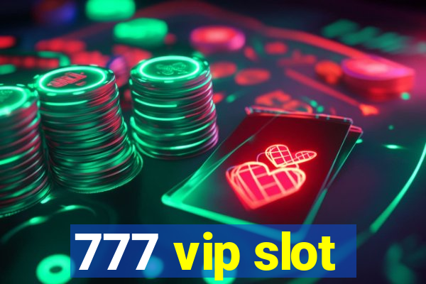 777 vip slot