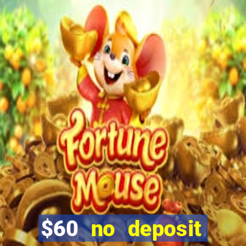 $60 no deposit bonus casino