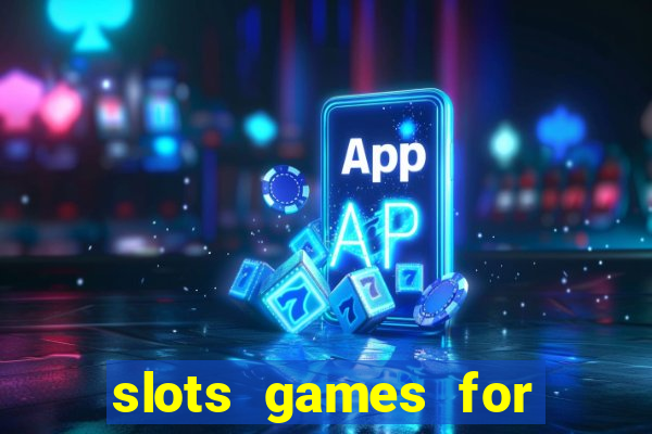 slots games for real money