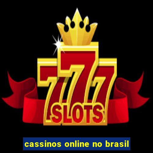 cassinos online no brasil