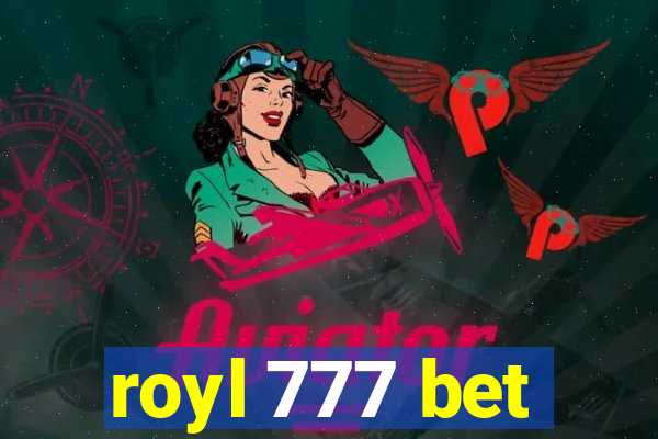 royl 777 bet