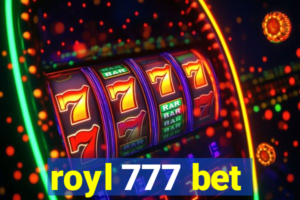 royl 777 bet