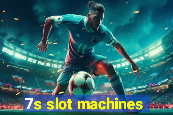 7s slot machines