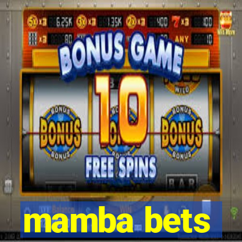 mamba bets