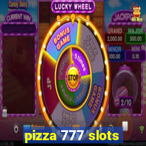 pizza 777 slots