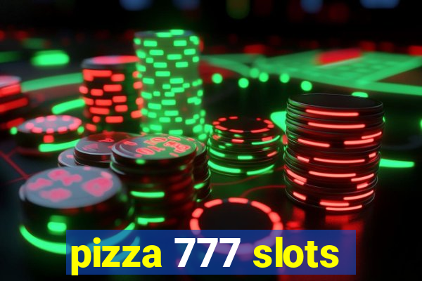 pizza 777 slots