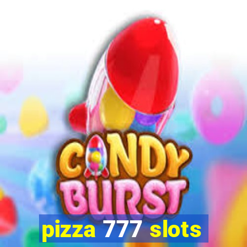 pizza 777 slots