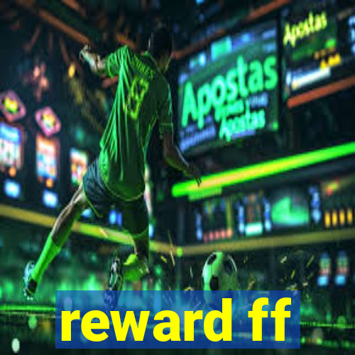 reward ff