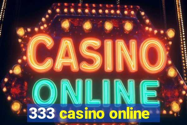 333 casino online