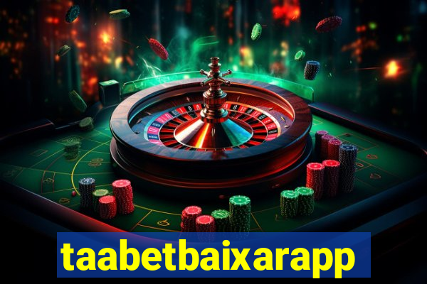 taabetbaixarapp