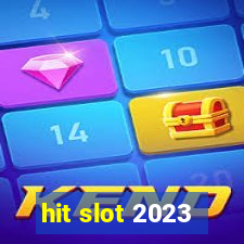 hit slot 2023