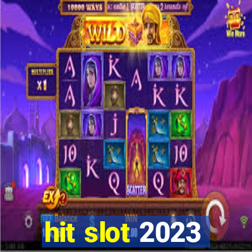 hit slot 2023