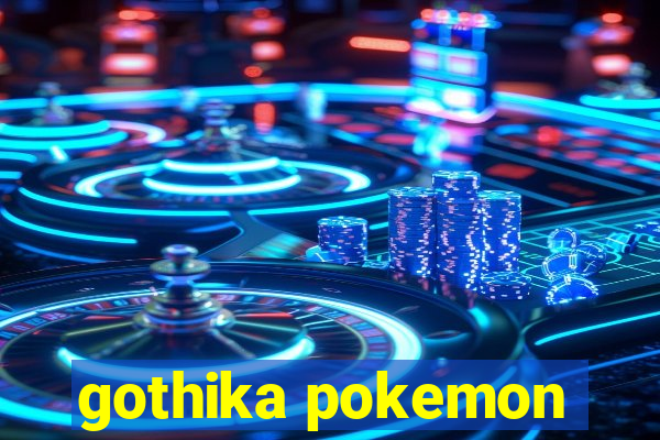 gothika pokemon