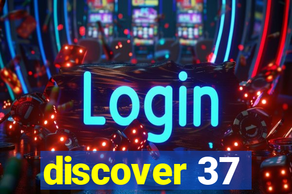 discover 37