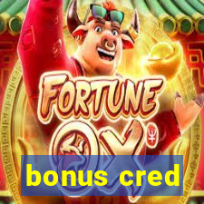 bonus cred