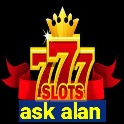 ask alan